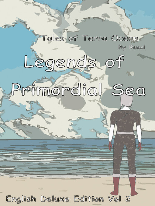 Title details for Legends of Primordial Sea, Volume 2 by Reed - Available